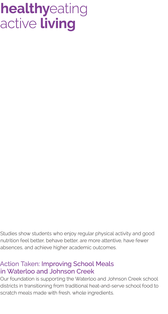 healthyeating active living      Studies show students who enjoy regular physical activity and good nutrition feel be   